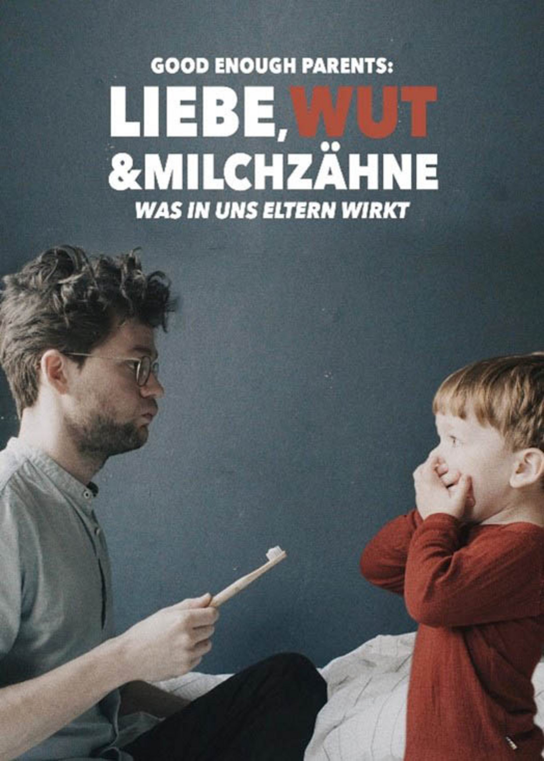 Das Foto zeigt das Filmplakat "Liebe, Wut & Milchzähne“