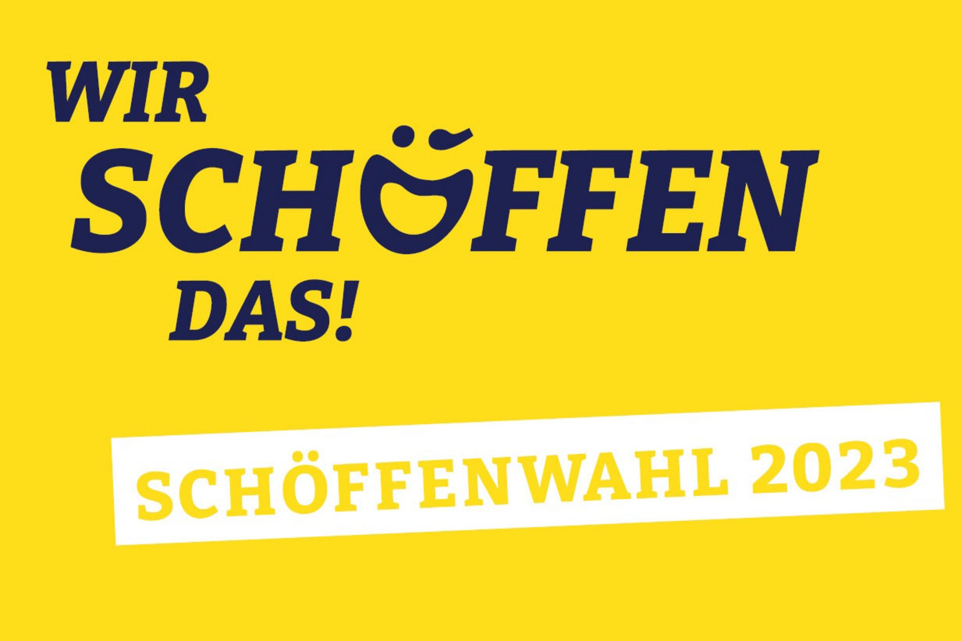 Das Bild zeigt das Logo für die Schöffenwahl 2023 mit dem Motto "Wir schöffen das!"