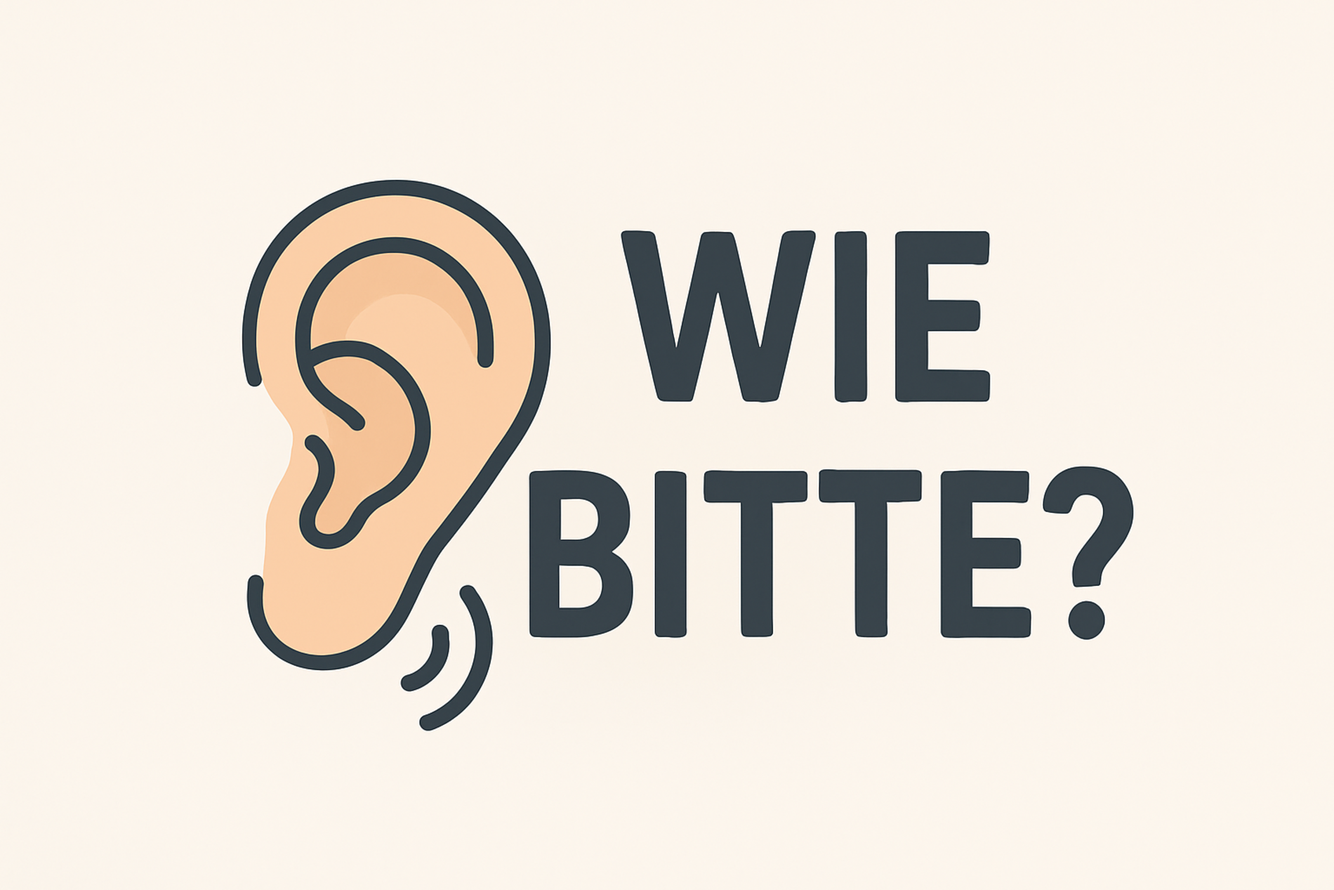 Das Symbolbild zeigt ein Ohr mit Fragezeichen und dem Schriftzug "Wie bitte"